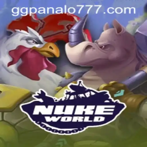 NukeWorld: The Ultimate Gaming Phenomenon with GG Panalo